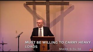 Must Be Willing to Carry Heavy Loads - Heart Lake Baptist Church | Sunday, May 22, 2022
