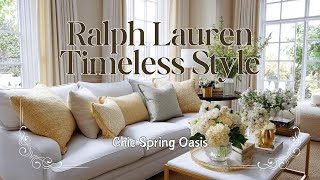 Ralph Lauren Spring 2025 Home Decor: Chic, Timeless & Inviting Ideas for a Luxurious Seasonal Oasis