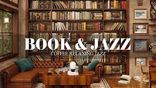Book & Cafe Jazz | Bookstore Coffee Shop Ambience with Relaxing Jazz for Study, Work, Sleep