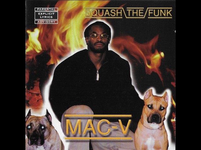洋楽 G-RAP MAC-V - SQUASH THE FUNK Mac-V - Squash The Funk (2000) [Full CD, Album] Denver, Colorado