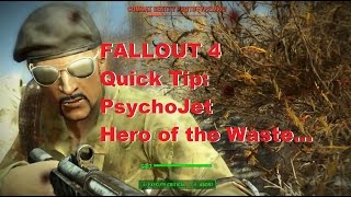 Psycho Jet Hero of the Waste Fallout 4