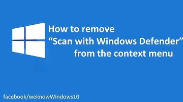 How to remove Scan with Windows Defender from the context menu in Windows 10