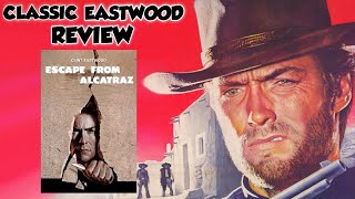 Escape From Alcatraz (1979) Classic Clint Eastwood Review