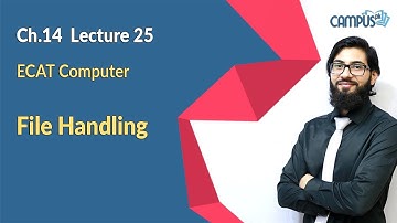 ECAT Computer Live Lecture 25, 2nd year, Ch. 14, File Handling