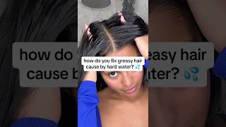 hard water is making your hair greasy ? | hair growth tips youtubeshort hair hairgrowth