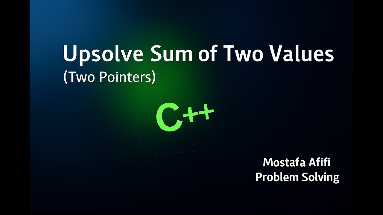 Upsolve Sum of Two Values (Two Pointers) - YouTube