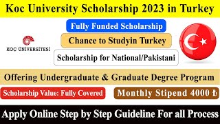 How to Apply KOC University Scholarship 2023 in Turkey | Fully Funded Scholarship in Turkey