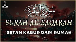 SURAH AL-BAQARA - Setan kabur Dari Rumah - Penning Hati dan Pikiran by MUKHTAR ALHAJJ