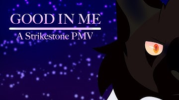 Strikestone PMV: Good In Me