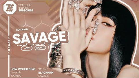 [ 𝗛𝗼𝘄 𝗪𝗼𝘂𝗹𝗱 ] BLACKPINK Sing — 