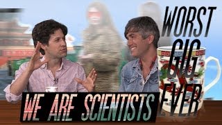 We Are Scientists - Worst Gig Ever: Episode 7