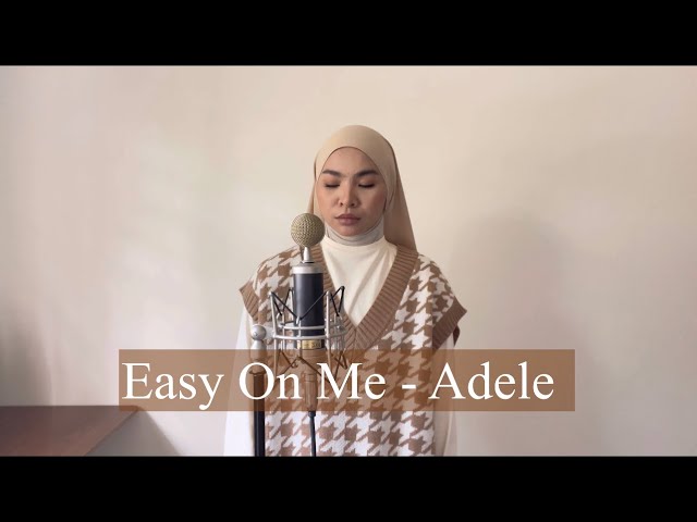 Easy On Me - Adele (Aina Abdul's cover) class=