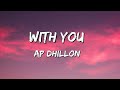 With you  ap dhillon  lyrics