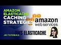 ElastiCache: How to Choose the RIGHT Caching Strategy