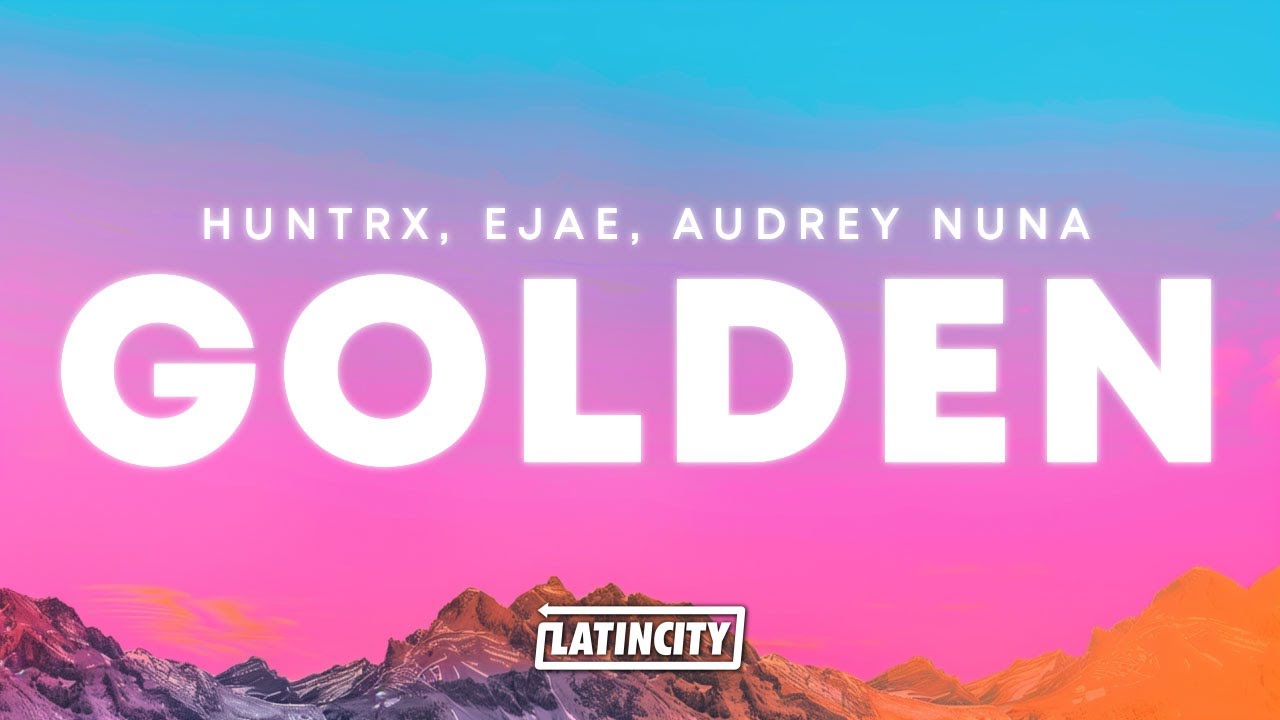 HUNTRX, EJAE – Golden (Lyrics) (ft. AUDREY NUNA, REI AMI & KPop Demon Hunters Cast) HUNTRX, EJAE – Golden (Lyrics) (ft. AUDREY NUNA, REI AMI & KPop Demon Hunters Cast)