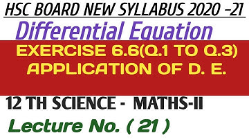 No. 21 Differential Equation Ex.6.6 (Q.1 to Q.3)||12th Science Maths-II (HSC 2020-21 New Syllabus)