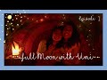 Full Moon ☾☽ UMI & schmenna [EP 1: Spirituality,  Law of Attraction, & Manifestation]