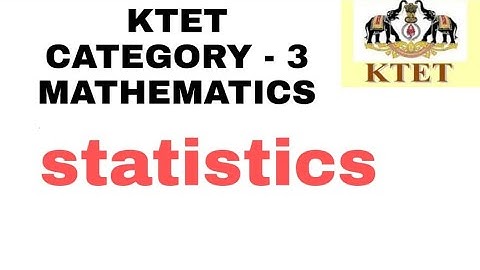 KTET CATEGORY 3 MATHEMATICS SYLLABUS BASED CLASS | KTET CATEGORY3 MATHEMATICS STATISTICS |STATISTICS