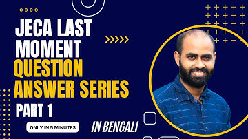 JECA Exam Last Minute Q&A Series | Part 1 - Must-Know Questions