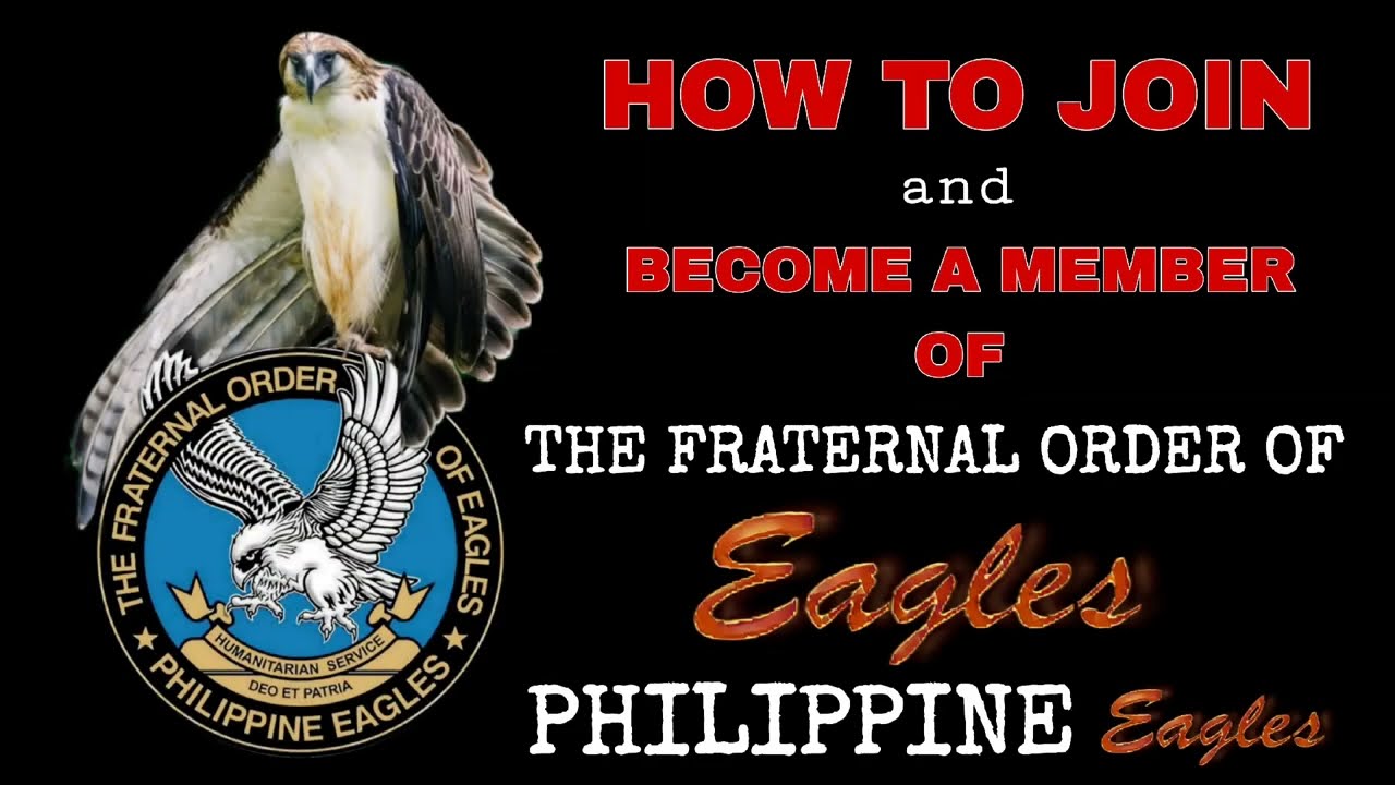 How to join and become a member of THE FRATERNAL ORDER OF EAGLES