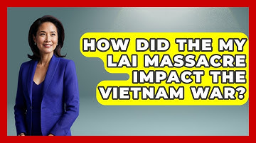 How Did The My Lai Massacre Impact The Vietnam War? - The Vietnam War Files