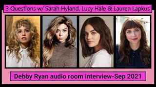 Debby Ryan talks about work and friendships with Sarah Hyland, Lucy Hale & Lauren Lapkus- 2021