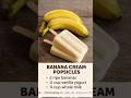 summer treat! creamy banana popsicle. toddlers favourite.