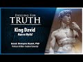 King david man or myth digging for truth episode 227