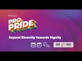 Virtual ProPride: Beyond Diversity Towards Dignity