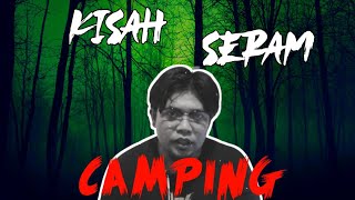 Kisah Seram camping || kampung Bunian