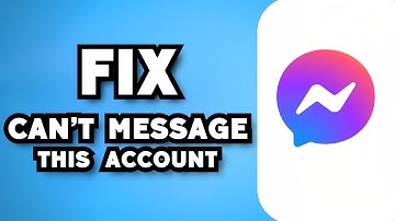 How To Fix Messenger You Can’t Message This Account Error (2023 Guide)