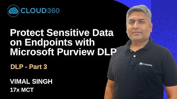 Protect Sensitive Data on Endpoints with Microsoft Purview DLP | Concept + Policy Demo