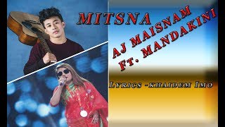 Mitsna Lyrics Video-Aj Maisnam Ft.mandakini- Manipuri Songs