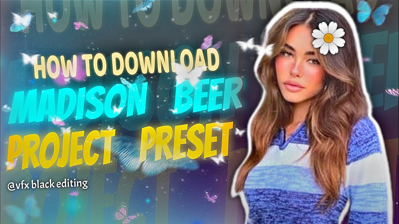 PROJECT PRESET LINK |Madison beer| |scenespack link| |Free Download| |vfx black|