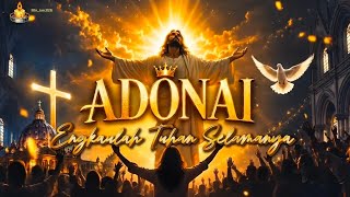 ADONAI - Engkaulah Tuhan Selamanya| Lagu Kristen Katolik Terbaru @lilin_kecil26 