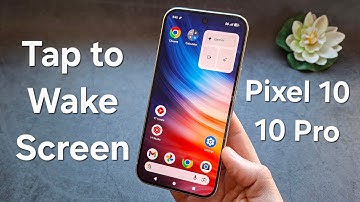 Enable / Disable Tap To Wake Screen on Google Pixel 10 / 10 Pro