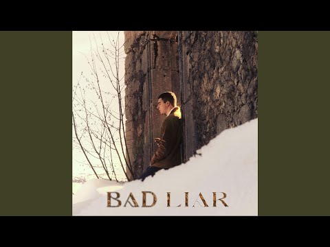 Guarda Bad Liar su YouTube