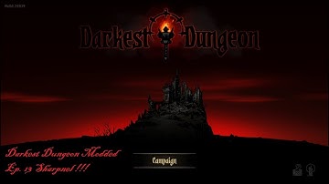 Darkest Dungeon Modded Ep  13 Shrapnel!!!