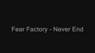 Fear Factory - Never End