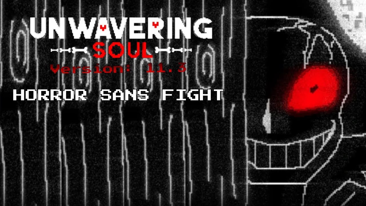 НЕПОКОЛЕБИМАЯ ДУША 11.3: УЖАС БЕЗ