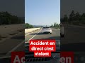 Accident de voiture en direct cest violent  accident crash choc collision violent voiture