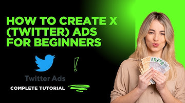 How To Create X (Twitter) Ads For Beginners (complete guide) 2025