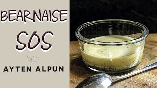 Bearnaise Sos Ayten Alpün