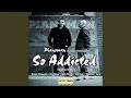 So Addicted (Avro Remix)