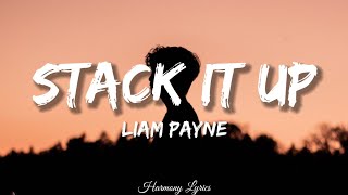 Liam Payne - Stack It Up (Lyrics) Ft. A Boogy Wit Da Hoddie