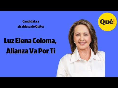 Entrevista a Luz Elena Coloma, candidata a la Alcaldía de Quito por la Alianza Va Por Ti