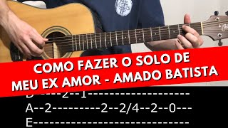 Como Tocar o Solo de Meu Ex Amor (Eu tive um Amor)