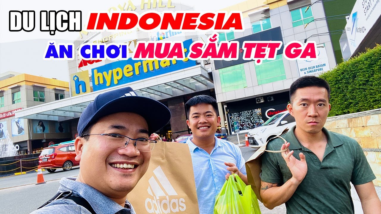 khu mua sắm ở singapore Update 2022 DU LỊCH INDONESIA TỪ SINGAPORE | Ăn chơi Mua Sắm tẹt ga Giá Rẻ tại Đảo Batam