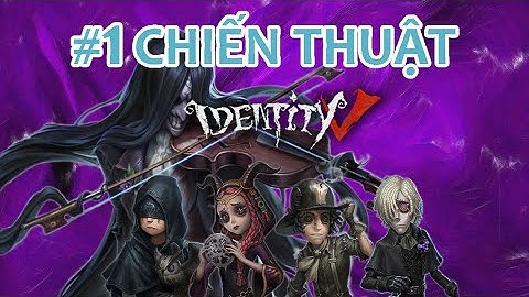 Chiến thuật trong identity V?