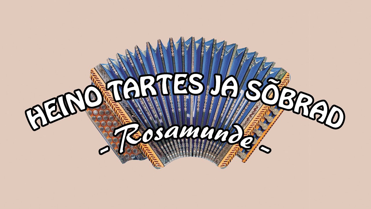 Heino Tartes ja Sõbrad - Rosamunde